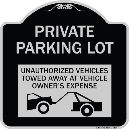 Private Parking Lot Unauthorized Vehicles Towed At Owner Expense Aluminum Sign